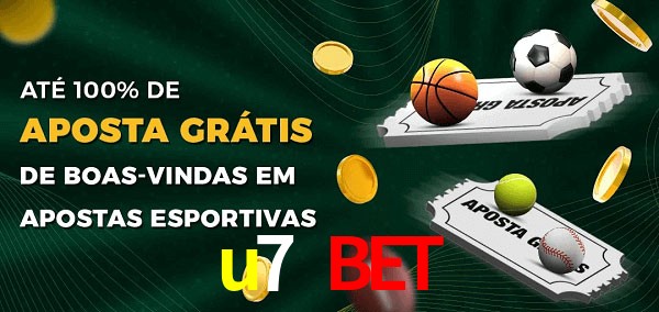 u7 bet Ate 100% de Aposta Gratis